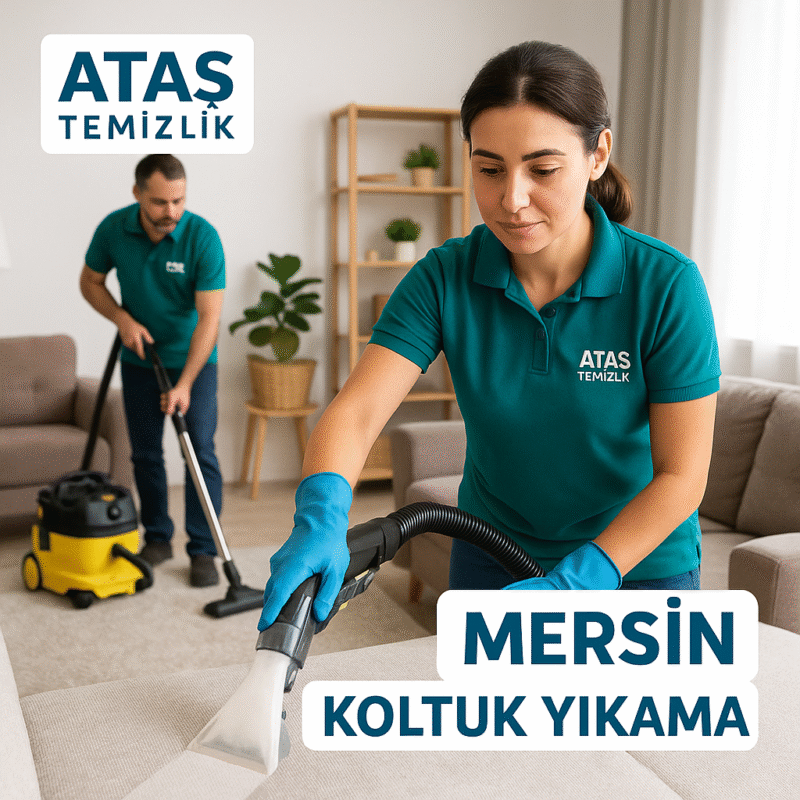 Ataş Temizlik çalışanları, Mersin’de bir evde koltuk yıkama ve genel temizlik hizmeti sunarken görüntüleniyor. Kadın çalışan koltuğu temizliyor, erkek çalışan elektrik süpürgesiyle temizlik yapıyor.